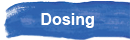 Dosing