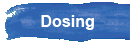 Dosing